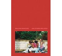Una diversa bellezza. Italia 2003-2018. Ediz. a colori