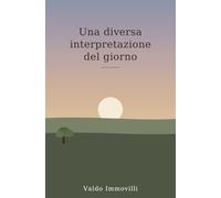 Una diversa interpretazione del giorno