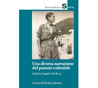 Una diversa narrazione del passato coloniale. Studi su Angelo del Boca