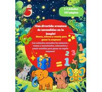 ¡Una divertida aventura de escondidas en la jungla!: ¡Busca, colorea y cuenta para ganar la sorpresa!