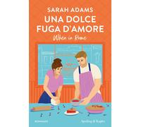 Una dolce fuga d'amore. When in Rome - Adams Sarah