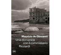 Una domenica con il commissario Ricciardi - de Giovanni Maurizio