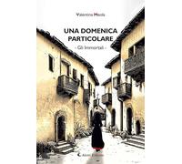 Una domenica particolare. Gli immortali