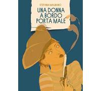 Una donna a bordo porta male