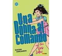 Una donna al comando. Una storia di Lois Lane