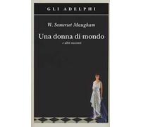 Una donna di mondo e altri racconti