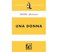Una donna. Ediz. 70° anniversario