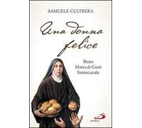 Una donna felice. Beata Maria di Gesù Santocanale