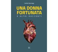 Una donna fortunata e altri racconti