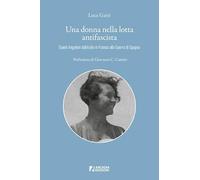 Una donna nella lotta antifascista. Giaele Angeloni dall'esilio in Francia alla Guerra di Spagna