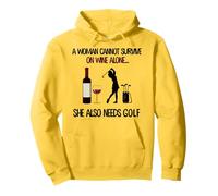 Una Donna Non può sopravvivere al Vino da Sola ha Anche Bisogno di Golf Felpa con Cappuccio
