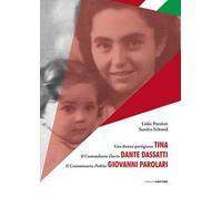 Una donna partigiana Tina, il comandante Dario Dante Dassatti, il commissario Pedrin Giovanni Parolari