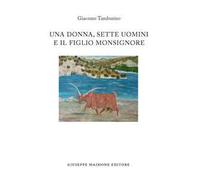 Una donna, sette uomini e il figlio monsignore