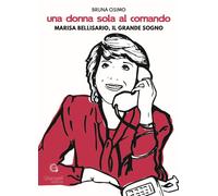 Una donna sola al comando - [Giacovelli Editore]