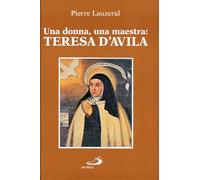 Una donna, una maestra: Teresa d'Avila