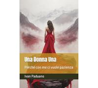 Una Donna Una: Perché con me ci vuole pazienza