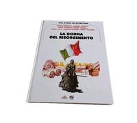 Una Donna Un'Avventura - La Donna del Risorgimento
