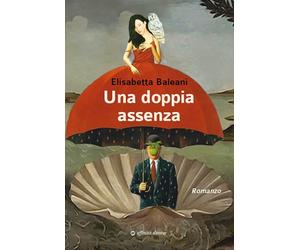 Una doppia assenza - [Affinità Elettive Edizioni]