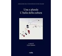 Una e plurale. L'Italia della cultura