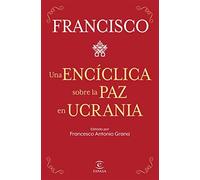 Una encíclica sobre la paz en Ucrania - AA.VV.