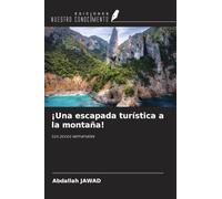 ¡Una escapada turística a la montaña!: Los zocos semanales