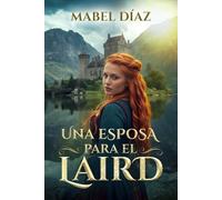 Una esposa para el laird: Guerreros de Escocia I