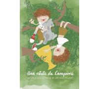 Una estate da campioni: Storia illustrata di un'avventura
