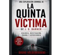 Una exploración criminal de La quinta víctima de J. D. Barker: violencia, investigación, trauma y supervivencia