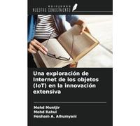 Una exploración de Internet de los objetos (IoT) en la innovación extensiva