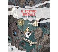 Una fame terrificante. Il postino spaziale