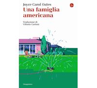 Una famiglia americana [Paperback] [Jan 13, 2023] Oates, Joyce Carol and Curtoni