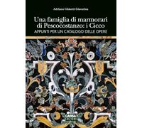 Una famiglia di marmorari di Pescocostanzo: i Cicco