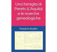 Una famiglia di Pereto (L’Aquila) e le ricerche genealogiche