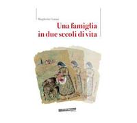 Una famiglia in due secoli di vita