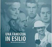 Una famiglia in esilio. I Trentin nell’antifascismo europeo