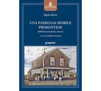 Una famiglia mobile piemontese. Dall'Italia al Canada e ritorno