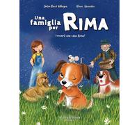 Una famiglia per Rima: Storia illustrata per bambini sull'amore per gli animali.
