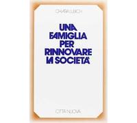 Una famiglia per rinnovare la società