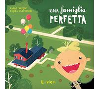 Una famiglia perfetta. Ediz. illustrata