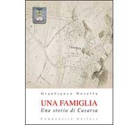 Una famiglia. Una storia di Casarsa