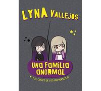 Una familia anormal y el cruce de los universos