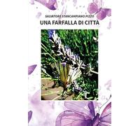 Libri Stancampiano Pizzo Salvatore - Una Farfalla Di Citta