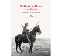 UNA FAVOLA - FAULKNER WILLIAM - La nave di Teseo