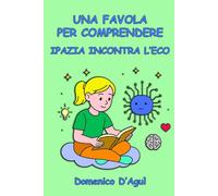 Una favola per comprendere: Ipazia incontra l’Eco