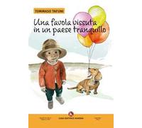 Una favola vissuta in un paese tranquillo