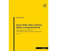Libri De Petris Paolo - Una Fede Alla Ricerca Della Comprensione. Fides Quaerens