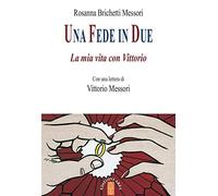 Una fede in due. La mia vita con Vittorio
