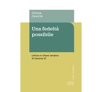 Una fedeltà possibile. Lettura in chiave narrativa di Geremia 35