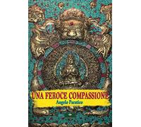Una Feroce Compassione