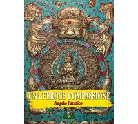 Una feroce compassione